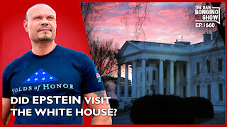 Ep. 1660 Did Jeffrey Epstein Visit the White House? - The Dan Bongino Show