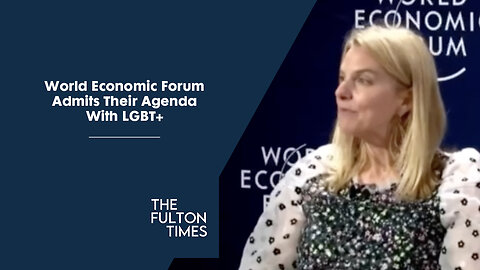 World Economic Forum Admits Their Agenda With LGBT+