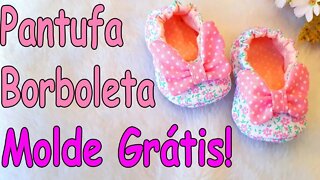 Como Fazer Pantufa Bebê Pantufa Borboleta (Molde Grátis!)