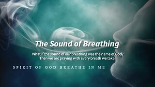 Breathing the Name of God!