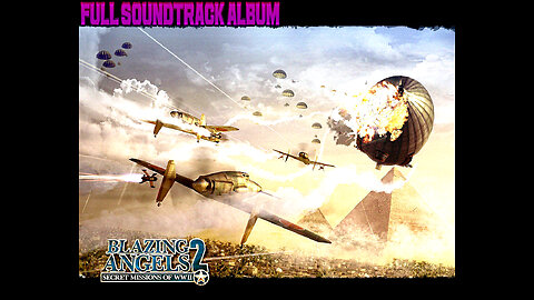 Blazing Angels - Secret Mission Of WW II Soundtrack Album.