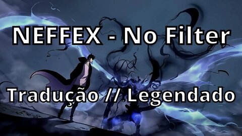 NEFFEX - No Filter ( Tradução // Legendado )