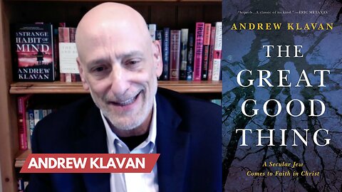 The Great Good Thing - Andrew Klavan on O'Connor Tonight