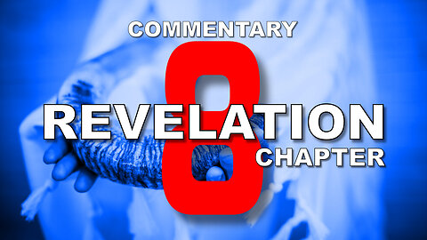 #8 CHAPTER 8 BOOK OF REVELATION -Verse by Verse COMMENTARY #7trumpets #seals #wormwood #revelation8