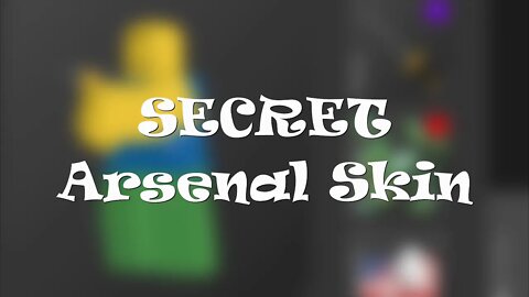 New 'SECRET' Arsenal Skin... (Roblox Arsenal)