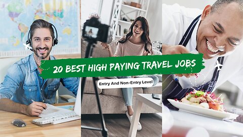 20 Best High Paying Jobs That Allow You To Travel | Entry And Non Entry Level