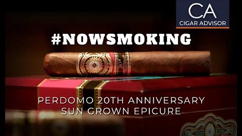 #NS Classic Edition: Perdomo 20th Anniversary Sun Grown Epicure Cigar Review