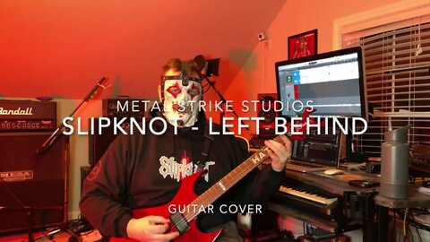 Slipknot - Left Behind Guitar Cover