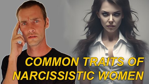 Traits Of Narcissistic Women