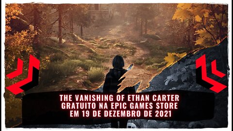 The Vanishing of Ethan Carter Gratuito na Epic Games Store em 19 de Dezembro de 2021