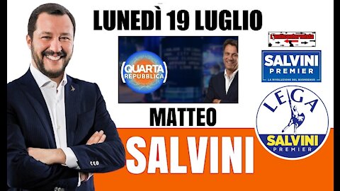 🔴 Matteo Salvini a "Quarta Repubblica" del 19/07/2021.