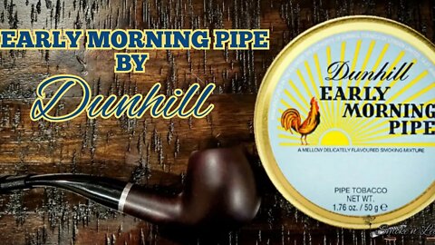 Early Morning Pipe by Dunhill | Pipe Tobacco Review