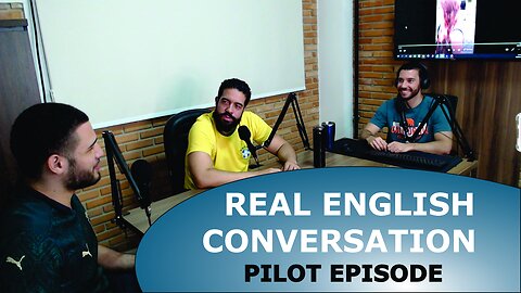 ENGLISH CONVERSATION | Driving, Comedy and Brazil Riots | Pilot Episode #1