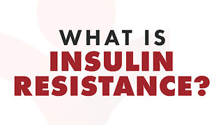 What is Insulin Resistance?