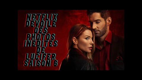 Netflix dévoile des photos inédites de Lucifer saison 6