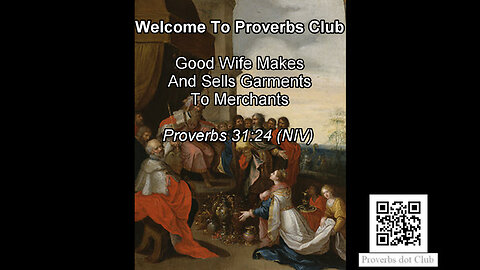 Good Wife Makes And Sells Garments To Merchants - Proverbs 31:24