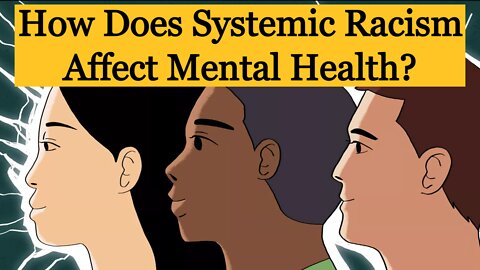 How Does Systemic Racism Affect Mental Health? #racism #blacklivesmatter