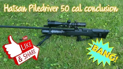 Hatsan Piledriver - 50 cal conclusion