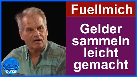 Fuellmich - Gelder einsammen auf die leichte Weise