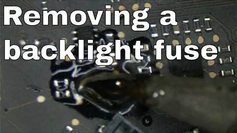 How to replace a backlight fuse without hot air or hot tweezers