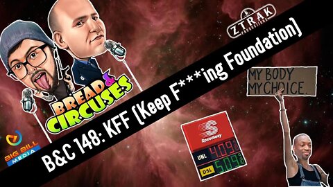 B&C 148: KFF (Keep F***ing Foundation)