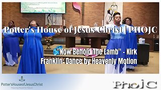 "Now Behold The Lamb" by Kirk Franklin: Dance by Heavenly Motion
