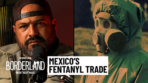 The Fentanyl Pipeline into America (with Special Agent Derek Maltz) I IRONCLAD