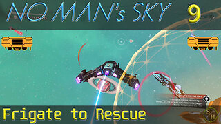 No Man's Sky Survival S3 – EP9 Combat Frigate to the rescue