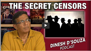 THE SECRET CENSORS Dinesh D’Souza Podcast Ep430