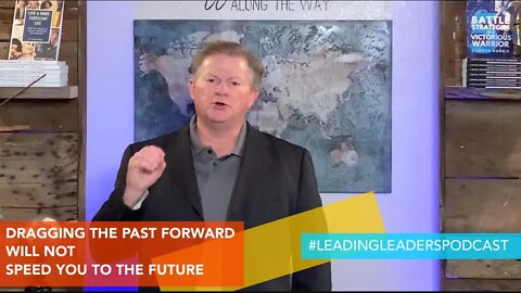 DRAGGING THE PAST FORWARD WILL NOT SPEED YOU TO THE FUTURE by J Loren Norris