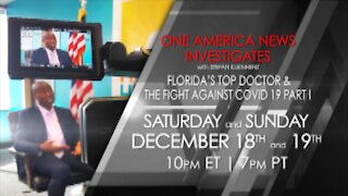One America News Investigates: Fla.'s Top Doctor & the Fight Against COVID-19 (PART 1)