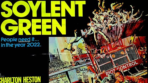 Soylent Green 1973 Takes place in 2022 (Interesting choice of years) How did they know?