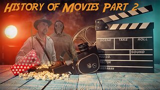 History of Movies Part 2