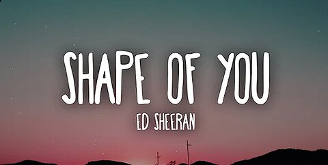 Ed Sheeran - Shape Of You (Lyrics)