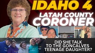 Idaho 4: Breaking Down the Latah County Coroner's Statements