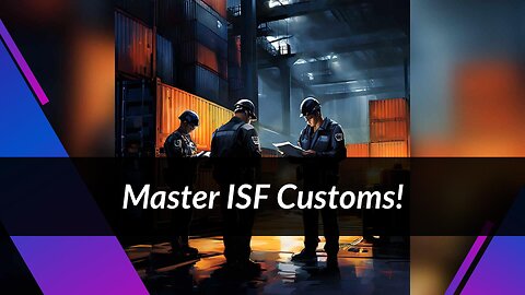 Streamline Your Import Process with ISF Agents and Brokers