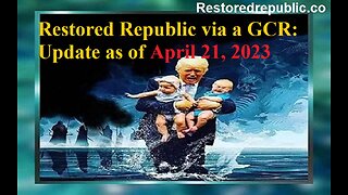 Restored Republic via a GCR Update as of April 21, 2023