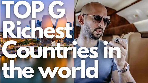 TOP 5 Richest Countries in the World (Top G Countries)- Andrew tate Countries