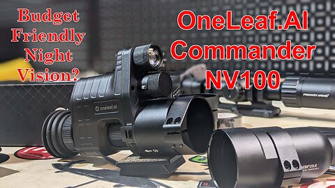 OneLeaf.AI Commander NV100: Budget Friendly Night Vision