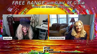 "Empowerment:The Holy Self Within" Michelle Marie and Gail of Gaia on FREE RANGE