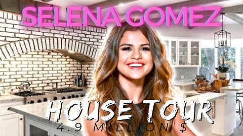 Selena Gomez //House Tour // 4.8 million $ Manison and much more !