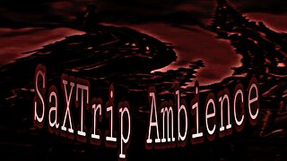Dark SaxTrip Ambience (Relaxation - Meditation - Sleep)