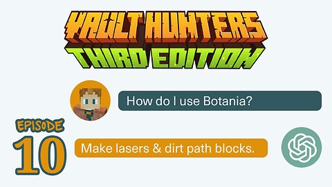 Will GPT Teach Me Botania or Drive Me Insane? Vault Hunters S1E10