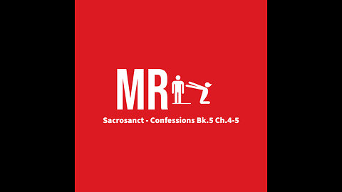 Sacrosanct - Confessions Bk.5 Ch. 4-5