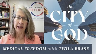 Medical Freedom with Twila Brase | Ep. 54