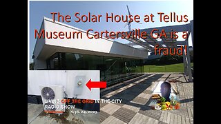 Solar Home at Tellus Museum (Cartersville GA) is a fraud!