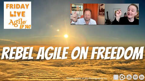 Two Agile Rebels talk about Freedom, Innovation and Life! 🔴 Friday Live Agile 141