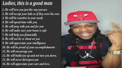 Ladies what is your definition of a good man? part 1
