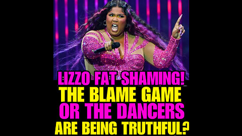 LIZZO FAT SHAMING! She bigger then all her dancers!!!