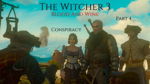 The Witcher 3 Blood And Wine Part 4 - Conspiracy